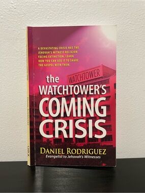 The Watchtower’s Coming Crisis Book Daniel Rodriguez Paperback Jehovah’s Witness